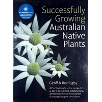 Successfully Growing Australian Native Plants Rigby Geoff And Bev