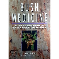 Bush Medicine. A Pharmacopoeia Of Natural Remedies