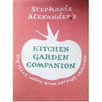 Stephanie Alexander's Kitchen Garden Companion