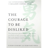 The Courage to be Disliked