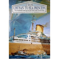 From Chusan To Sea Princess. The Australian Services Of The P&O And Orient Lines