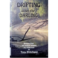 Drifting Down The Darling. Birdwatching And Seeking Wisdom In A Small Boat