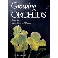 Growing Orchids. Book One, Cymbidiums And Slippers