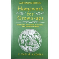 Homework For Grown-Ups. Everything You Learnt At School And Promptly Forgot