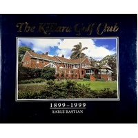 The Killara Golf Club 1899-1999