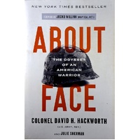 About Face. The Odyssey of an American Warrior