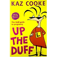 Up The Duff. The Real Guide To Pregnancy