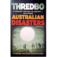 Australian Disasters. Thredbo. A Tragedy Waiting To Happen - And Other Australian Disasters