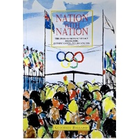 Nation With Nation. The Story Of Olympic Village Heidelberg. Olympic Games - Melbourne 1956