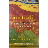Australia. A Biography Of A Nation