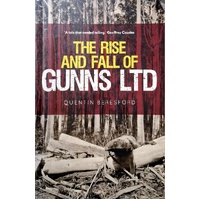 The Rise And Fall Of Gunns Ltd