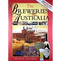 The Breweries Of Australia. A History