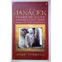 Janacek. Years Of A Life Volume 2 (1914-1928). Tsar Of The Forests