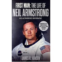 First Man. The Life Of Neil Armstrong