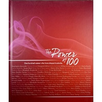 The Power Of 100. One Hundred Women Who Have Shaped Australia