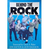 Behind The Rock. The Diary Of A Rock Band 1956-66