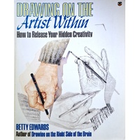 Drawing On The Artist Within. How To Release Your Hidden Creativity