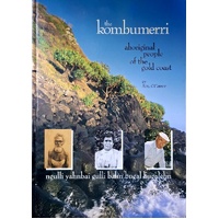 The Kombumerri. The Aboriginal People Of The Gold Coast