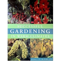Successful Gardening In Warm Climates