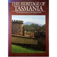 The Heritage Of Tasmania. The Illustrated Register Of The National Estate
