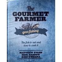 The Gourmet Farmer Goes Fishing. The Fish To Eat And How To Cook It