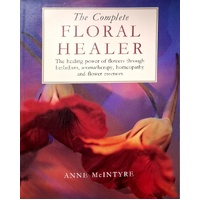 The Complete Floral Healer