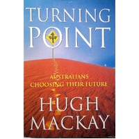 Turning Point. Australians Choosing Their Future