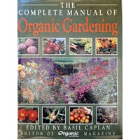 The Complete Manual Of Organic Gardening