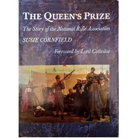 The Queen's Prize. The Story of the National Rifle Association