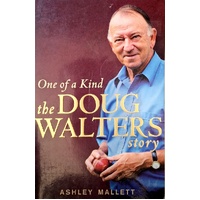One Of A Kind. The Doug Walters Story