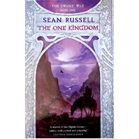 The One Kingdom. Book One Of The Swans' War Trilogy