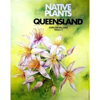 Native Plants Of Queensland. Volume 3