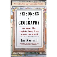 Prisoners Of Geography. Ten Maps That Explain Everything About The World