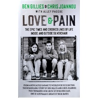 Love & Pain. The Epic Times And Crooked Lines Of Life Inside And Outside Silverchair