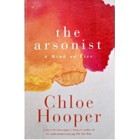 The Arsonist. A Mind On Fire