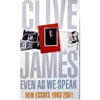 Even As We Speak. New Essays 1993-2001