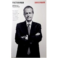 Faction Man. Bill Shorten's Pursuit Of Power