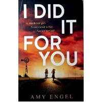 I Did It For You