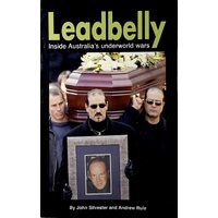 Leadbelly. Inside Australia's Underworld Wars