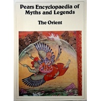 Pears Encyclopaedia Of Myths And Legends. Orient