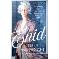 Enid. The Scandalous Life Of A Glamorous Australian Who Dazzled The World