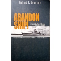 Abandon Ship. The Saga Of The U.S.S Indianapolis, The Navy's Greatest Sea Disaster