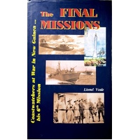 The Final Missions. Coastwatchers at War in New Guinea. His 6th Mission