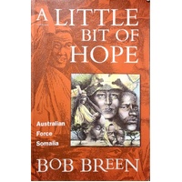 A Little Bit Of Hope. Australian Force Somalia