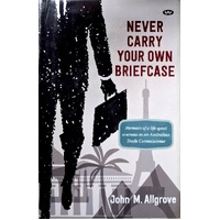 Never Carry Your Own Briefcase