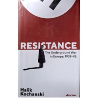 Resistance. The Underground War In Europe, 1939-1945