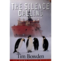 The Silence Call. Australians in Antarctica 1947-97