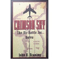 The Crimson Sky. The Air Battle For Korea