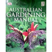 Australian Gardening Manual. The Guide For All Australian Gardeners