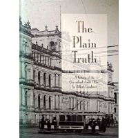 The Plain Truth. A History Of The Queensland Audit Office